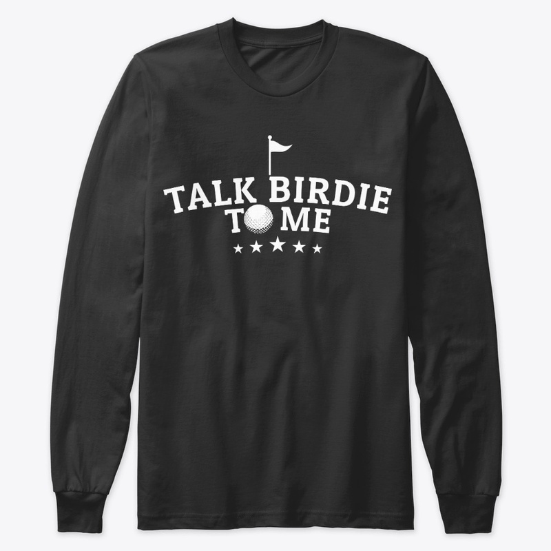 Talk Birdie Funny Gift For Golfing Lover