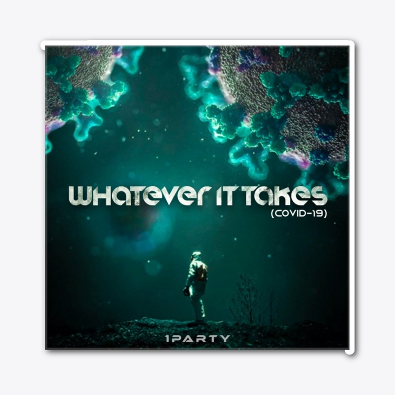Whatever it takes (COVID-19)
