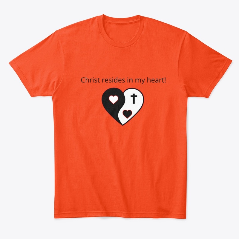 Christ resides in my heart!