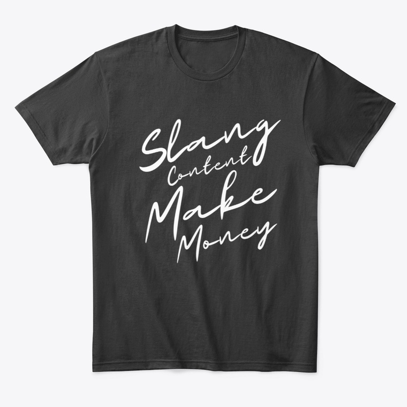 Slang Content Make Money