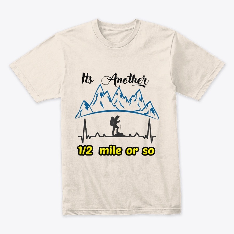 Hiking Another Half Mile on the Trail"