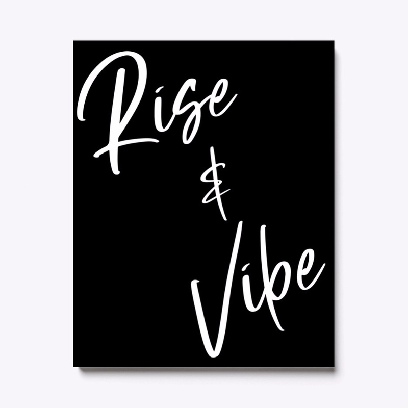 Rise and Vibe 
