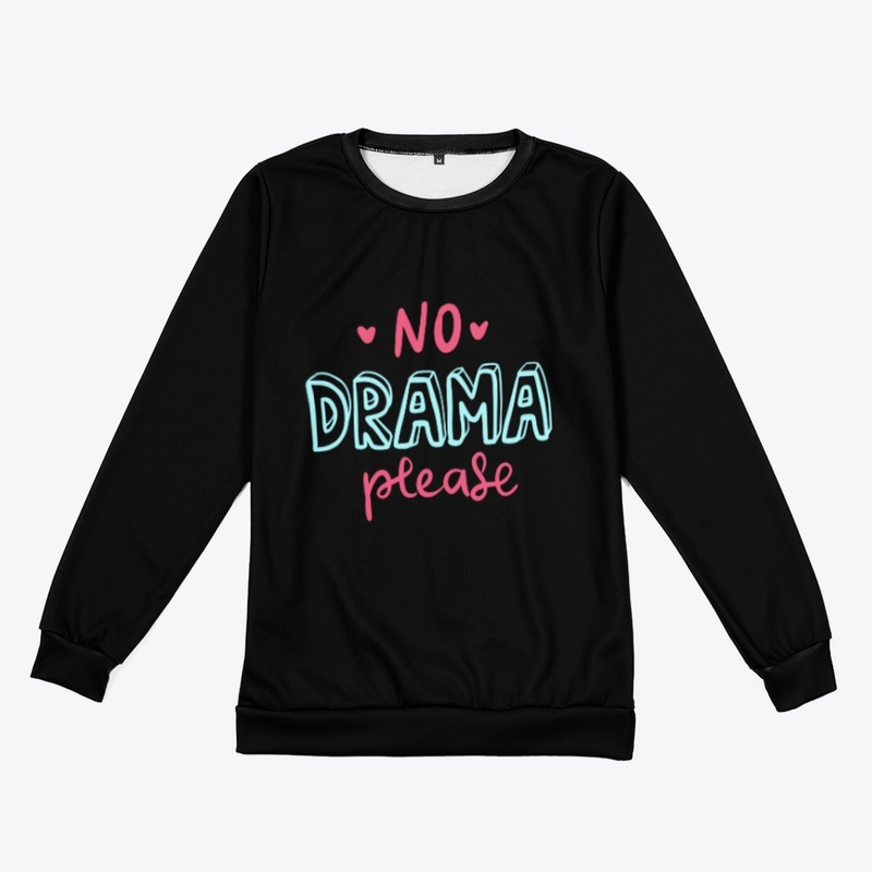 No drama please