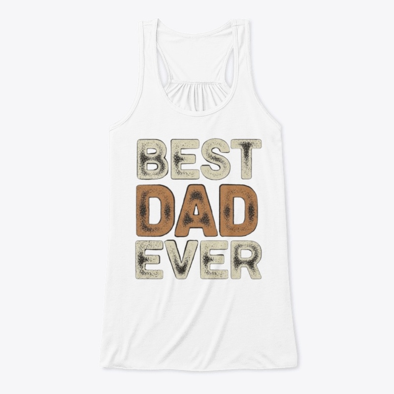BEST DAD EVER T-SHIRT 