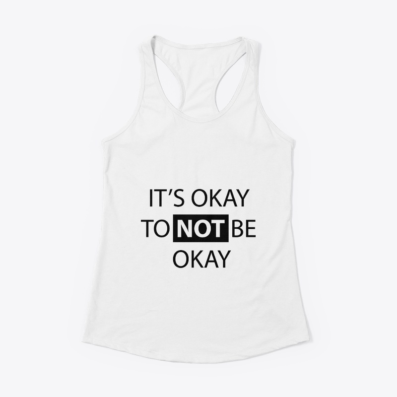 It's okay to not be okay