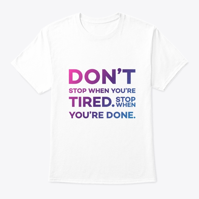 Don't stop shirt