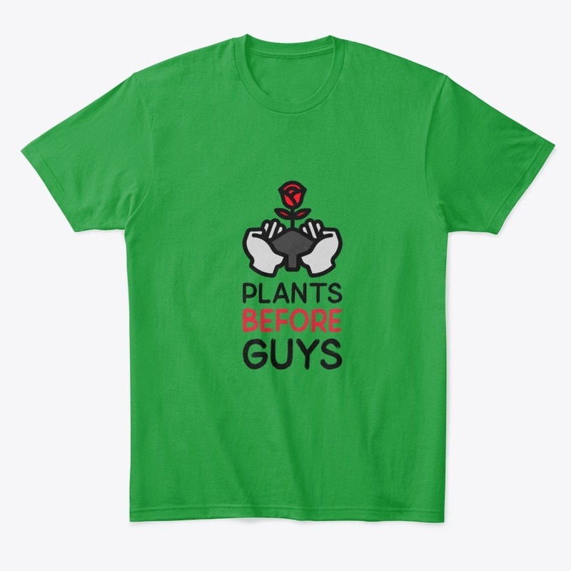 Plants Before Guys