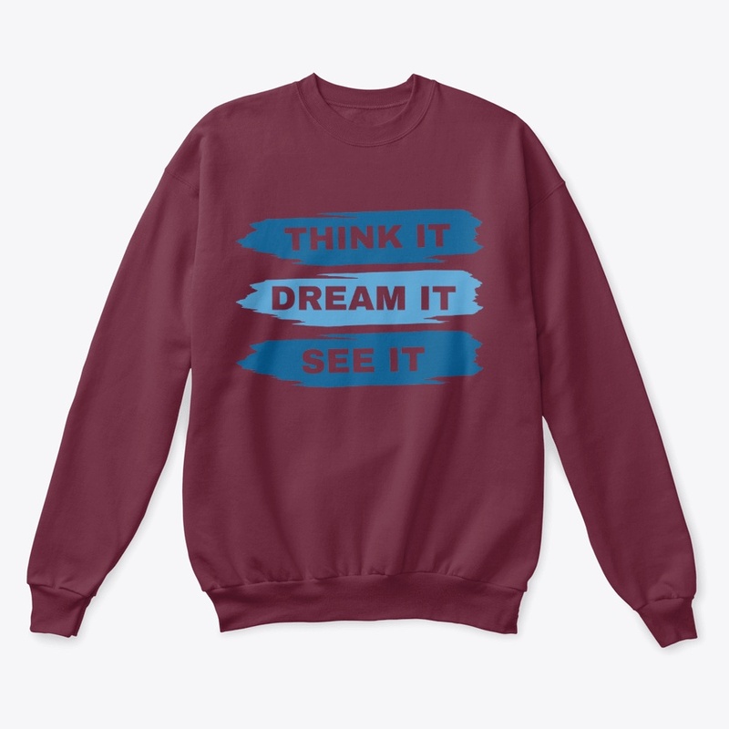 Think It, Dream It, See It - Brush