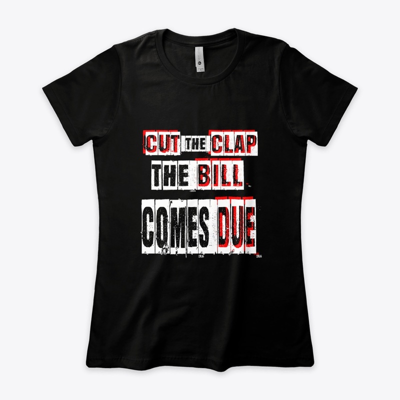 Cut the Clap: The Bill Comes Due  - ALL