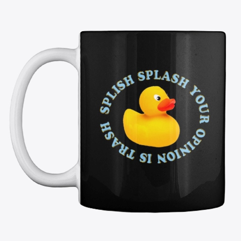 Splish Splash your opinion is trash