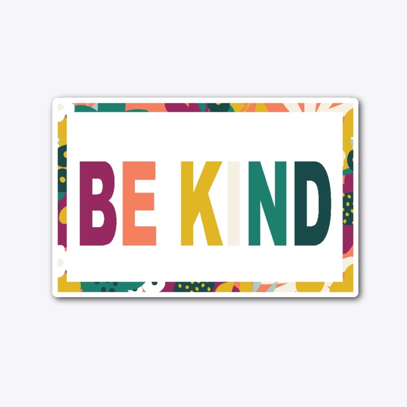 Be Kind
