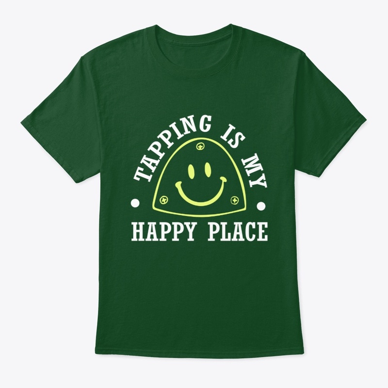 Tapping is my Happy Place Shirt