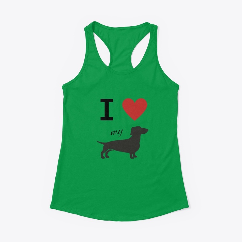 I Love My Dachshund