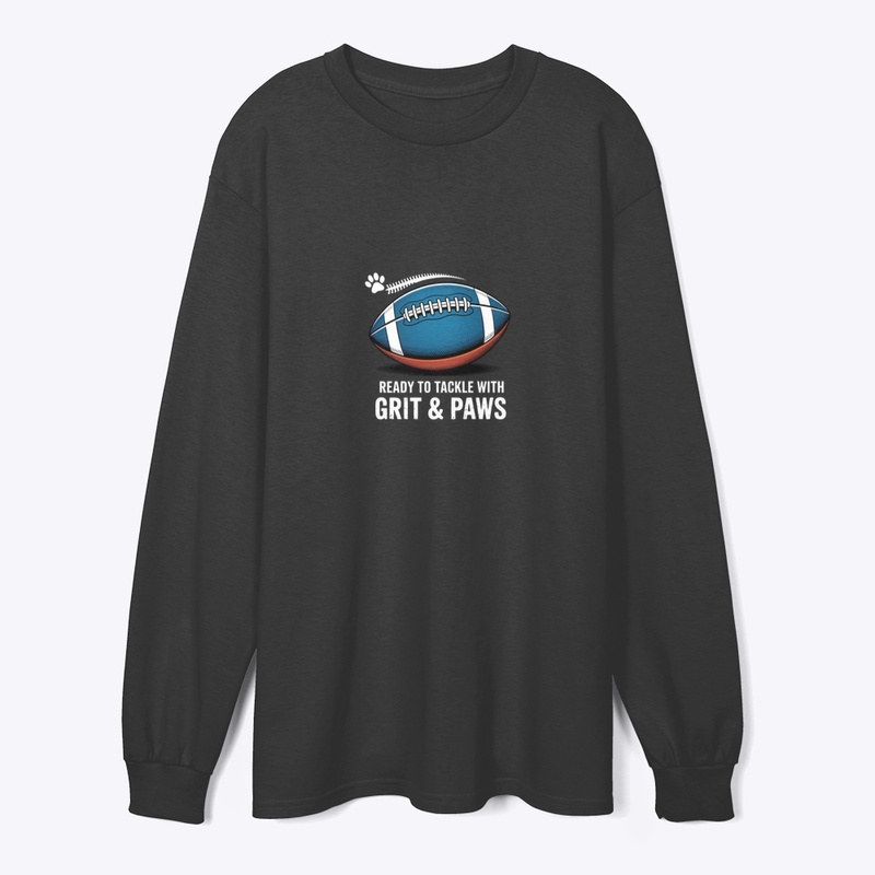 Ready to Tackle with Grit & Paws Shirt 