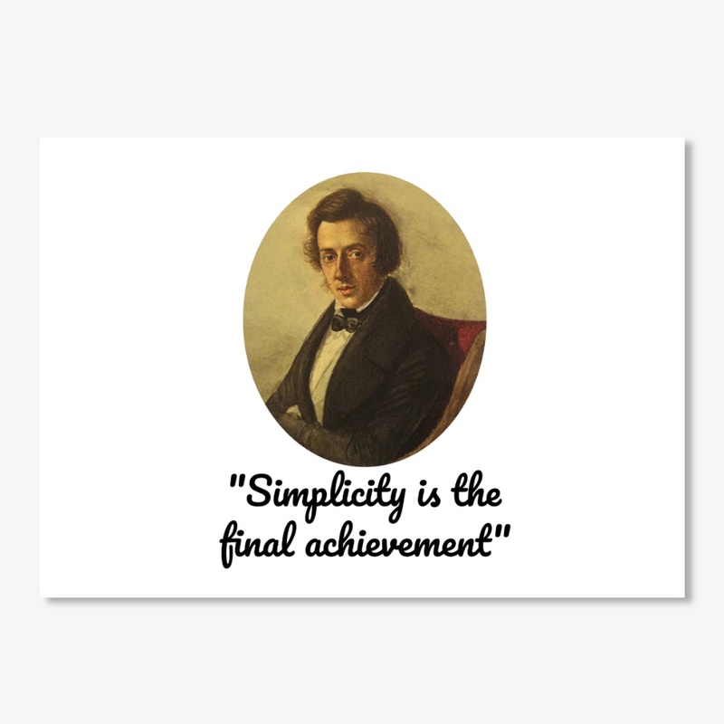Frédéric Chopin - Pursue Simplicity