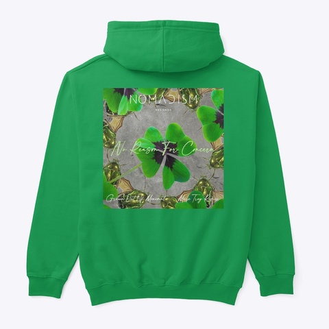 Hoodie No Reason For Concern Ep Irish Green áo T-Shirt Back