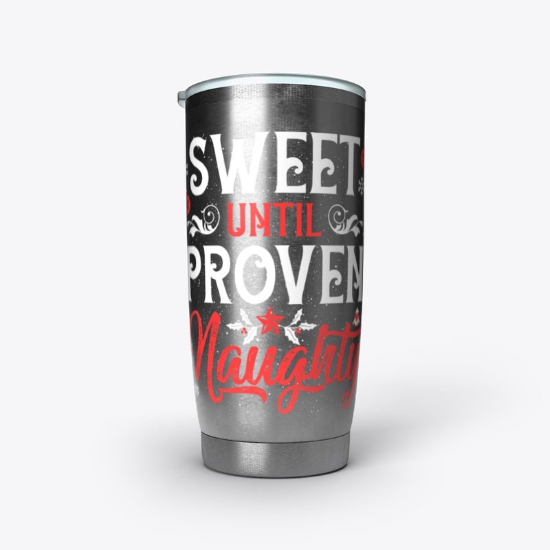 SWEET UNTIL PROVEN NAUGHTY CHRISTMAS