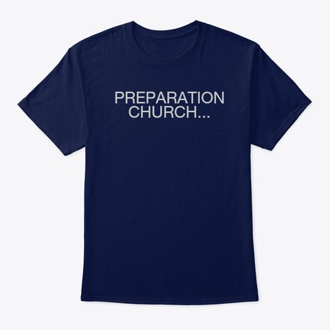 Preparation Church Navy T-Shirt Front