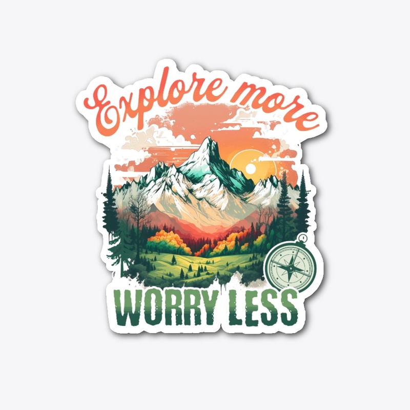 Expolore more worry less