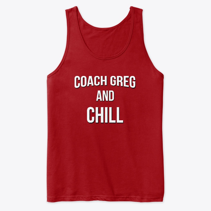Coach Greg And CHILL