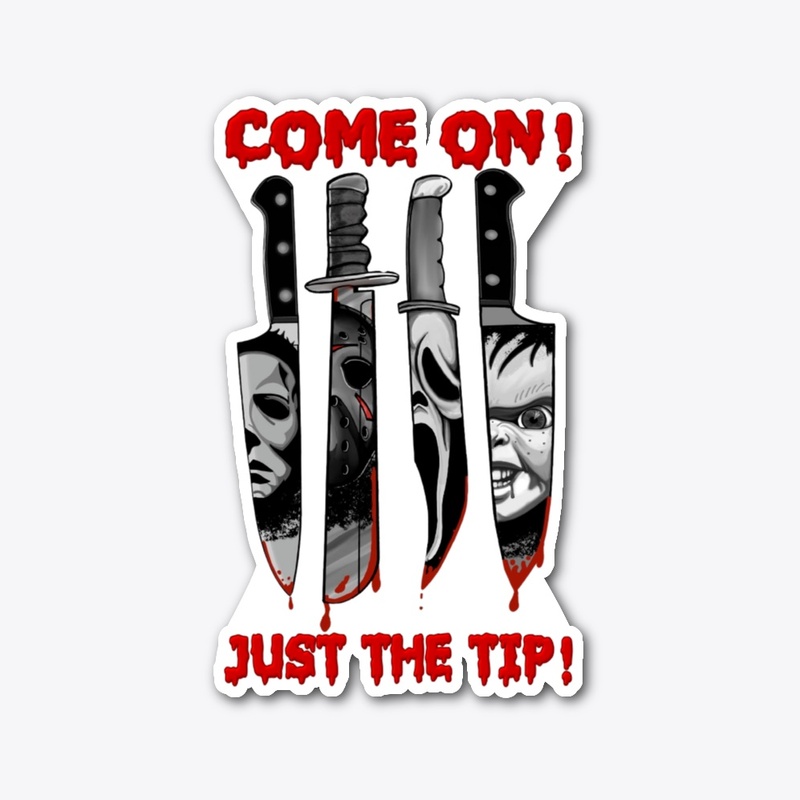 Just The Tip!
