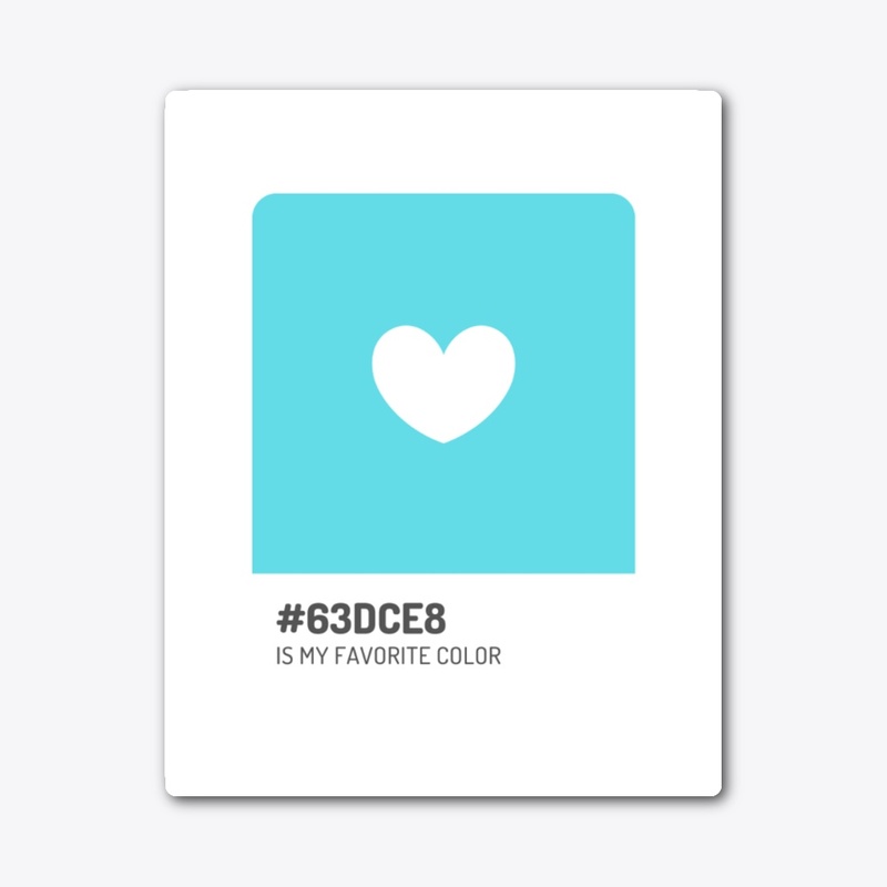 #63DCE8 IS MY FAVORITE COLOR