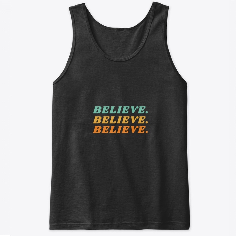 Believe.