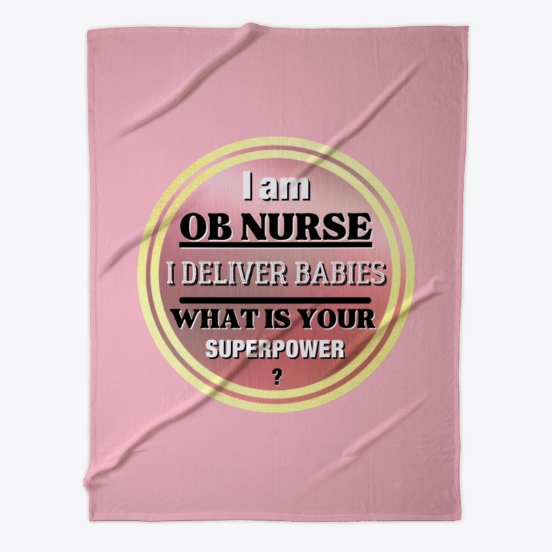 I Am OB Nurse- I Deliver Babies