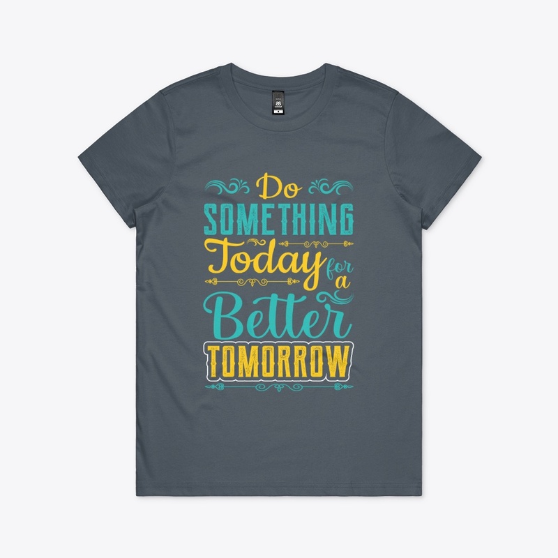 Typography  Do Something Today T-Shirt