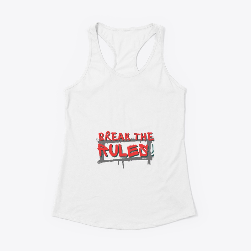 Break The Rules T-Shirt