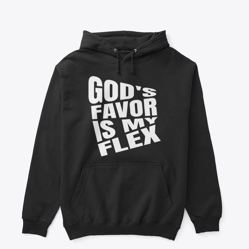 GOD'S FAVOR IS MY FLEX 