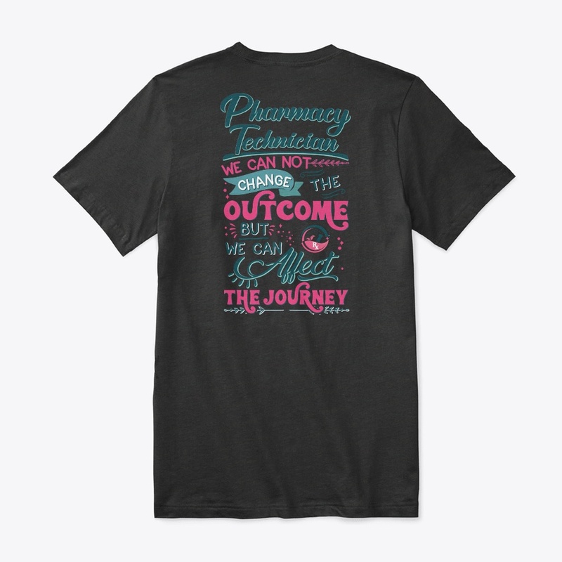 Pharmacy Technician Inspirational Shirt 