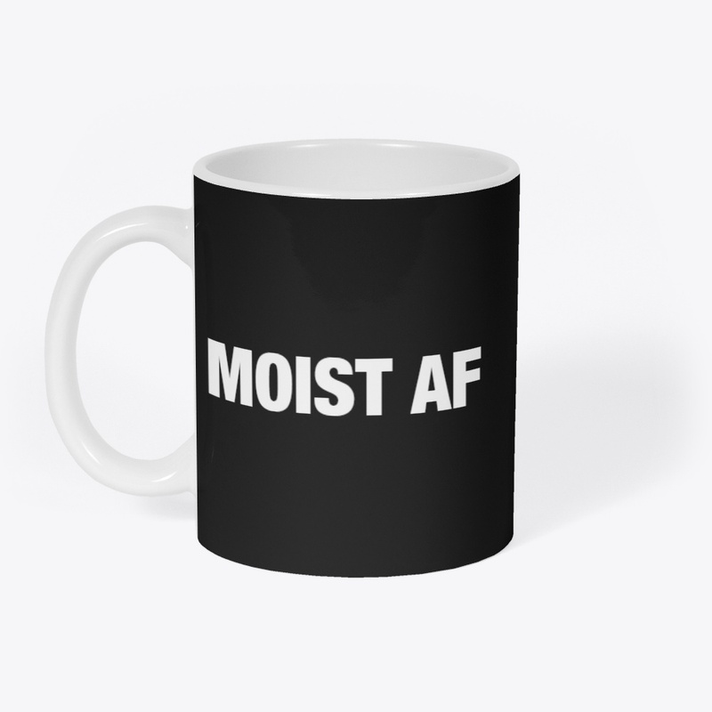 MOIST AF Black Collection