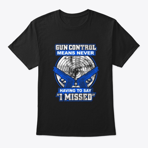 Anti Gun Control Gun Owners Shirt Black T-Shirt Front