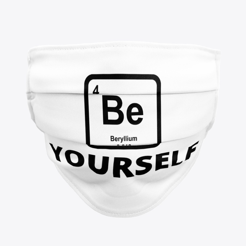 Be yourself periodic table slogan funny 