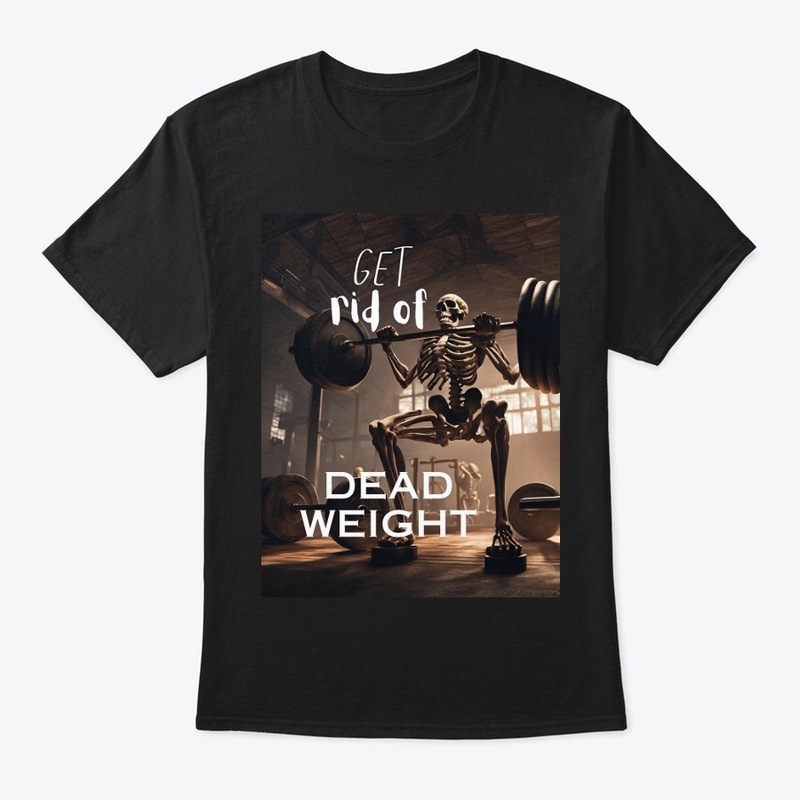 Get Rid Of DEAD Weight