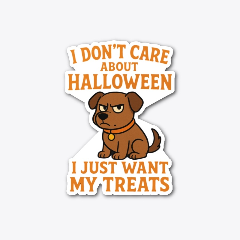 I don't care about Halloween!