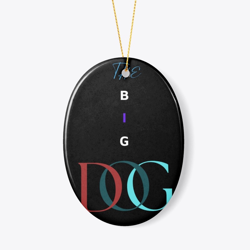 " THE BIG DOG " 