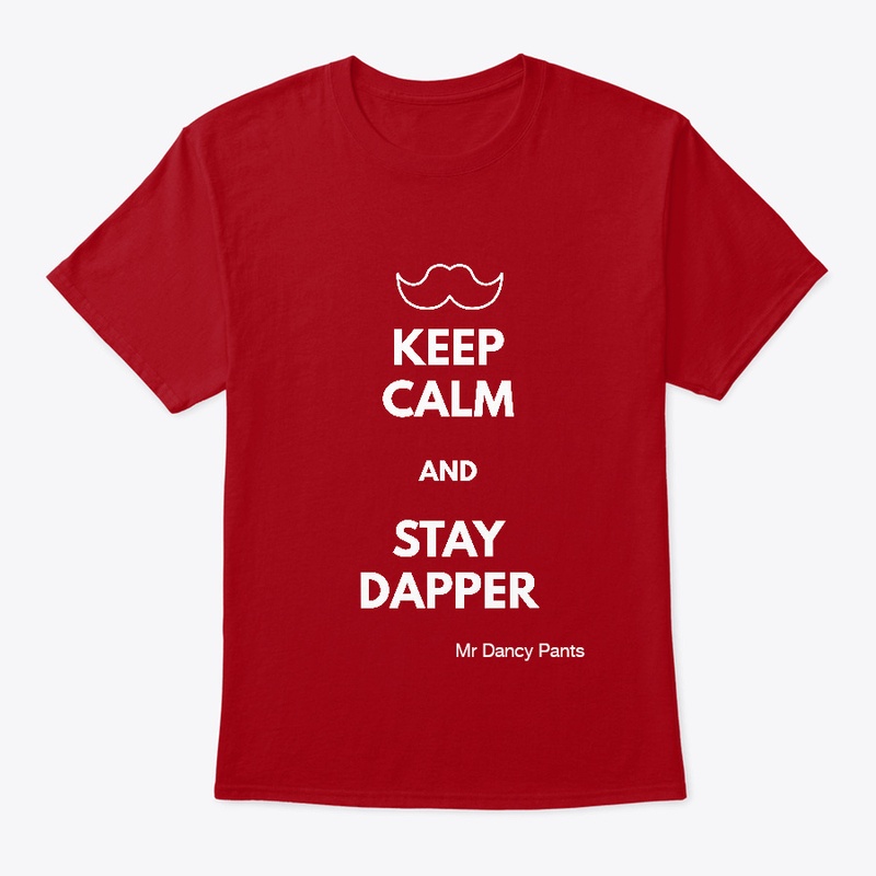 Keep Calm And Stay Dapper