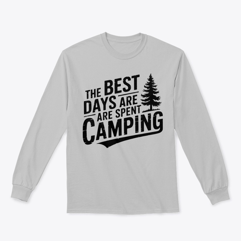 The Best Days Are Spent Camping" T-shirt