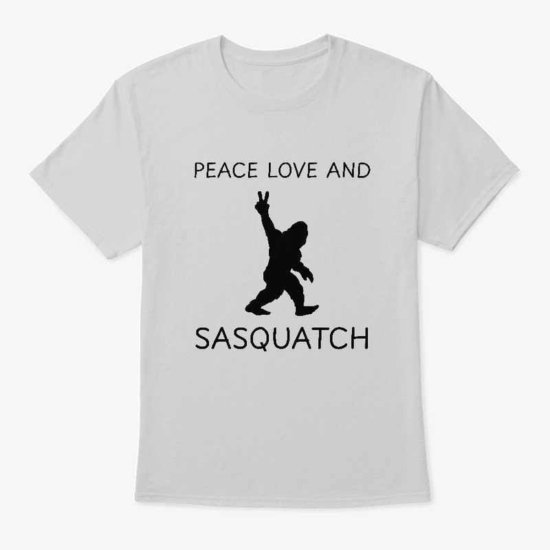 Peace Love and Sasquatch 
