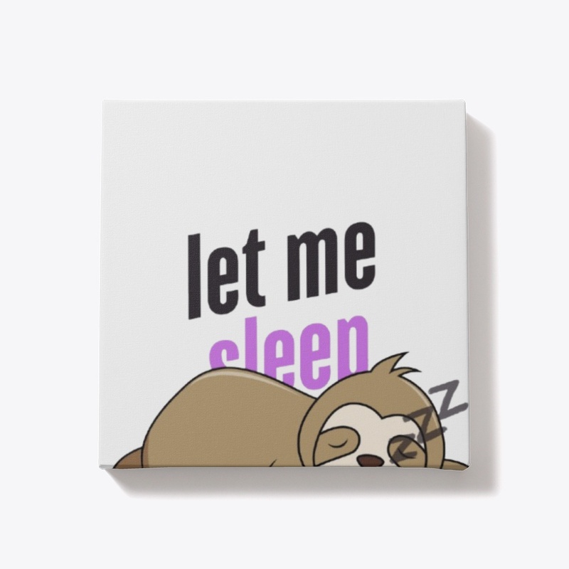let me sleep 😴