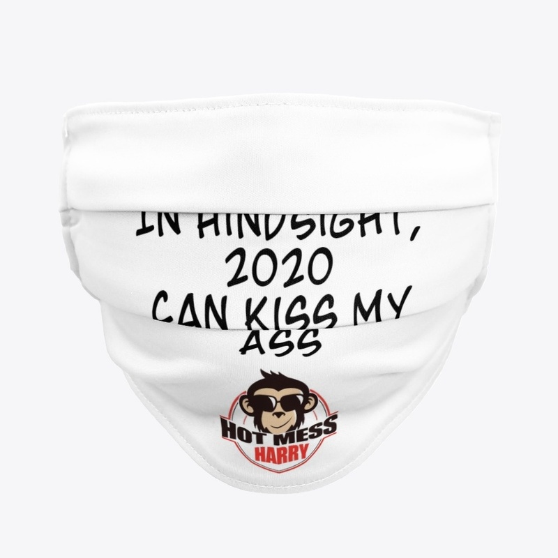 In Hindsight, 2020 Can Kiss My A--