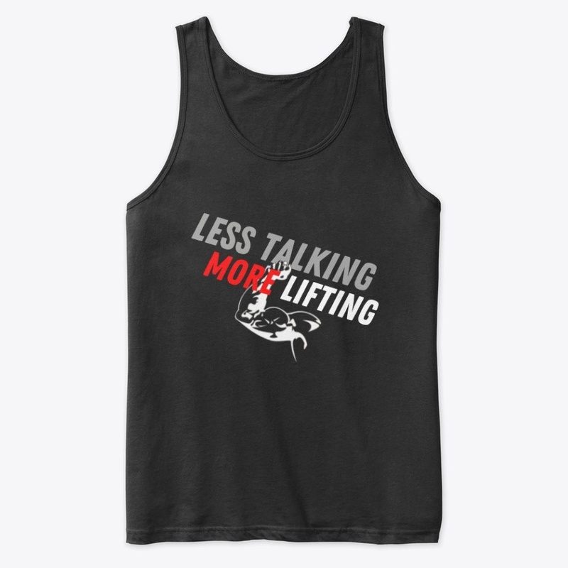 Less Talking More Lifting