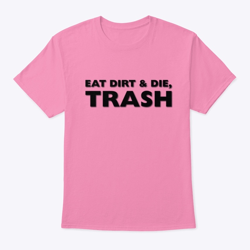 Eat Dirt 