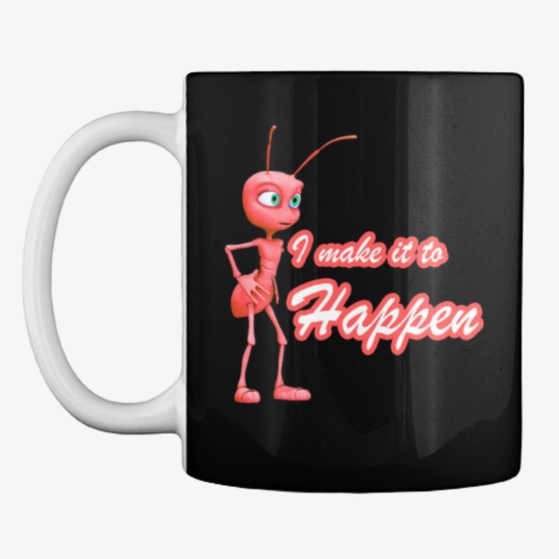 I make it to happen- Confident ant