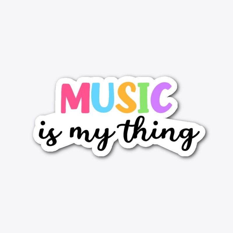 Music is My Thing
