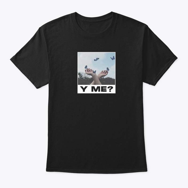Y ME? Tee