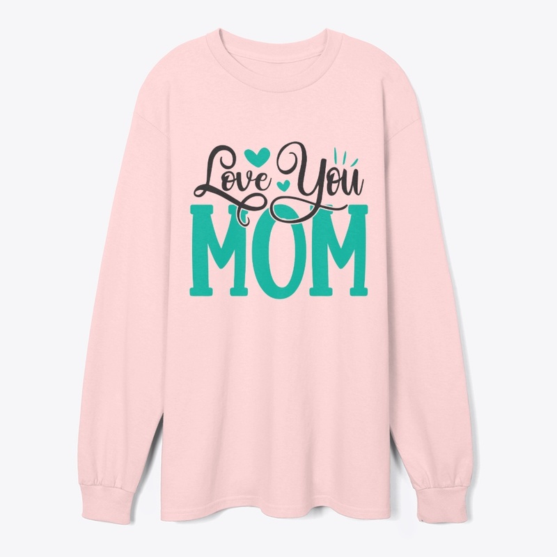 Love You Mom Heart Design