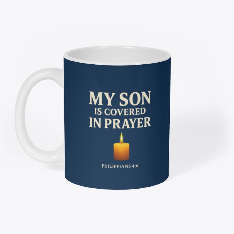 My Son Is Covered in Prayer – t-shirt